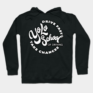 YOLO School of Driving Hoodie